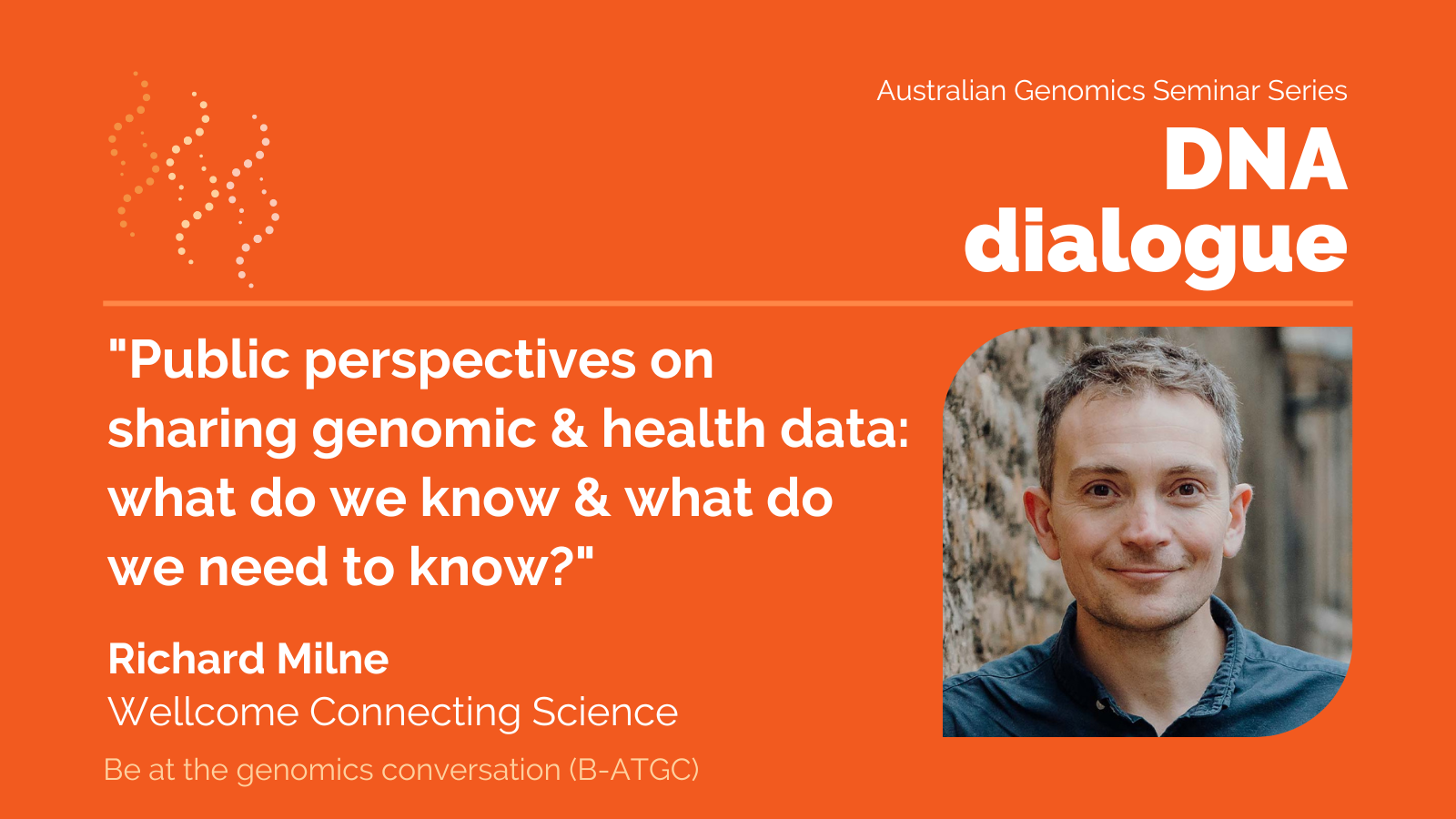DNA dialogue with Richard Milne