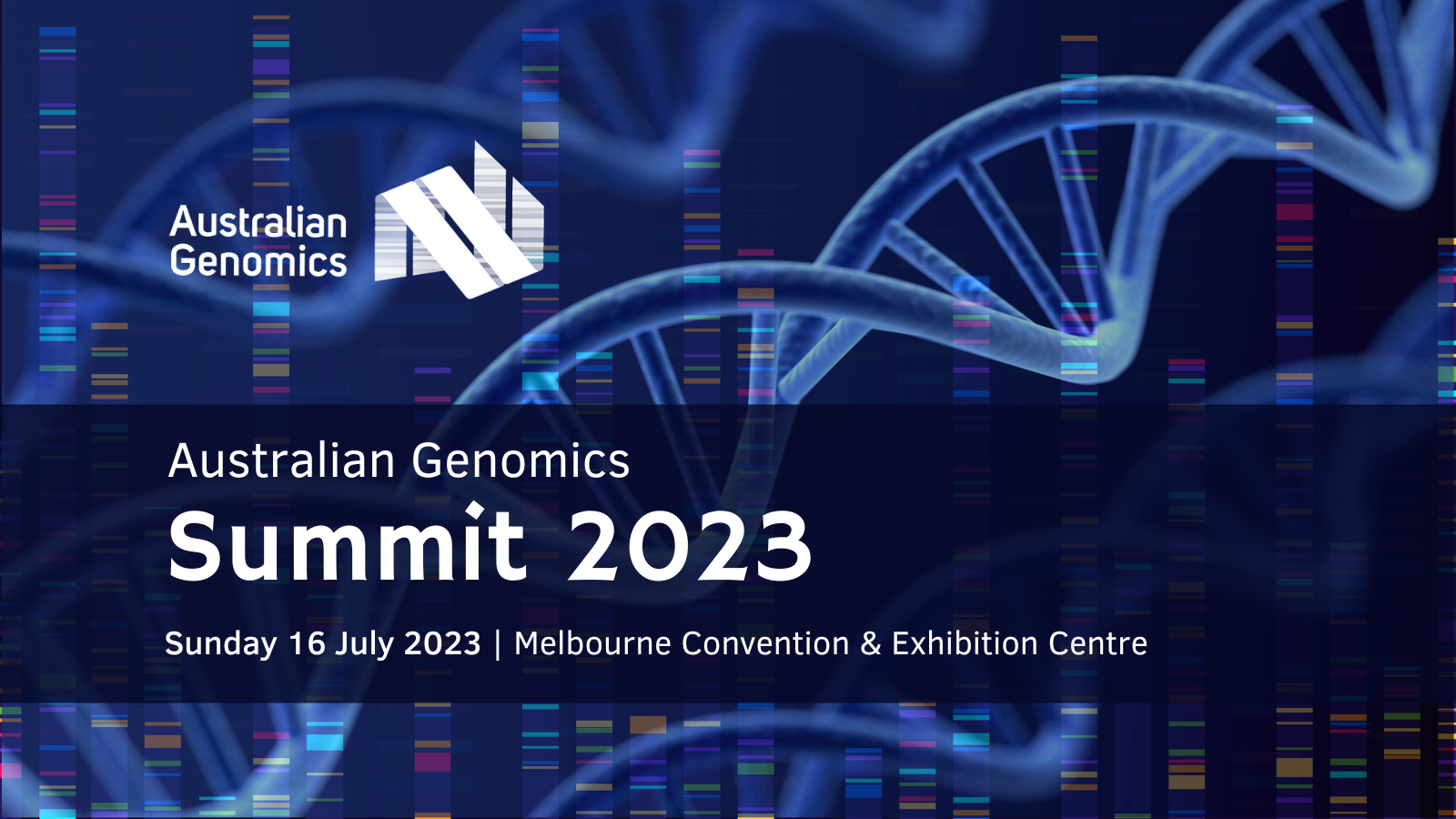 Australian Genomics Summit 2023 - Sunday 16 July, Melbourne Convention and Exhibition Centre